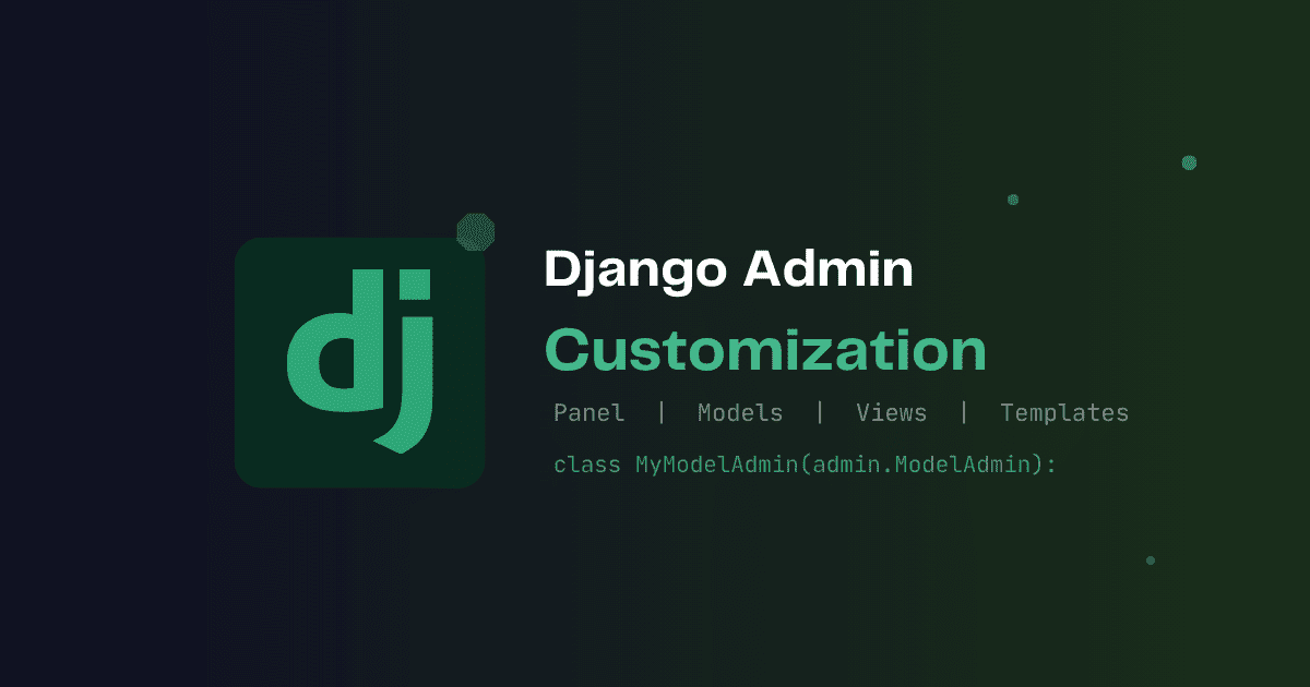 Django Admin Panel Customization Guide