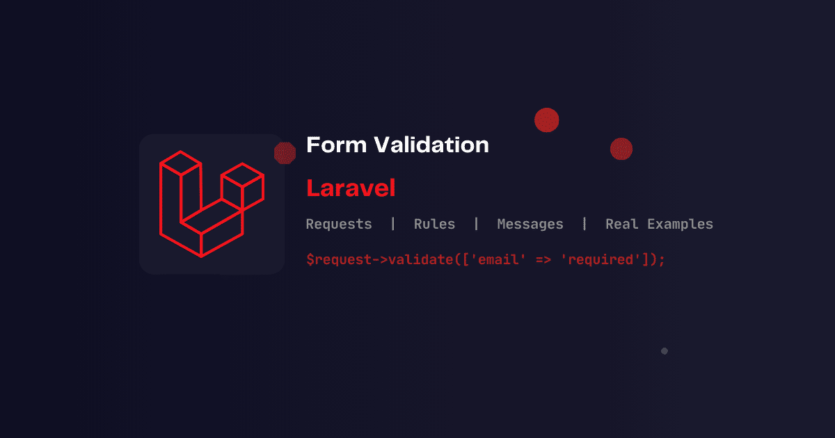 Form Validation in Laravel with Real Examples