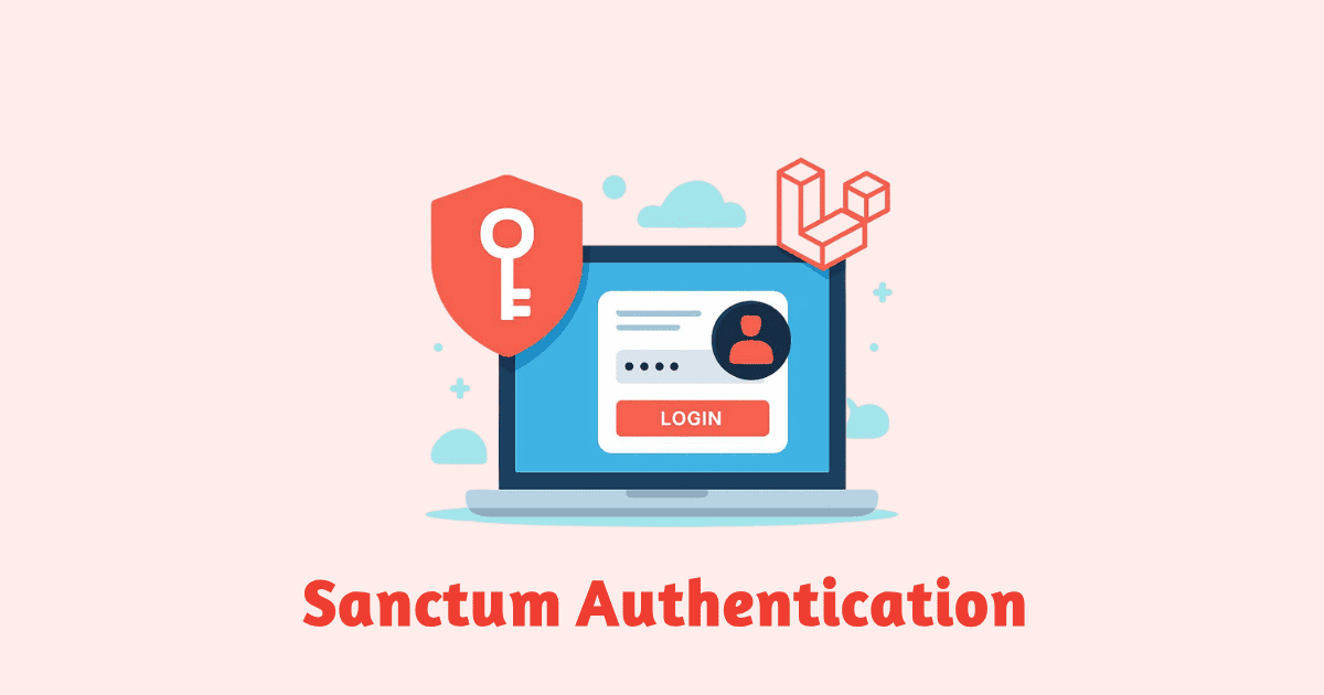 Laravel Sanctum Authentication Tutorial