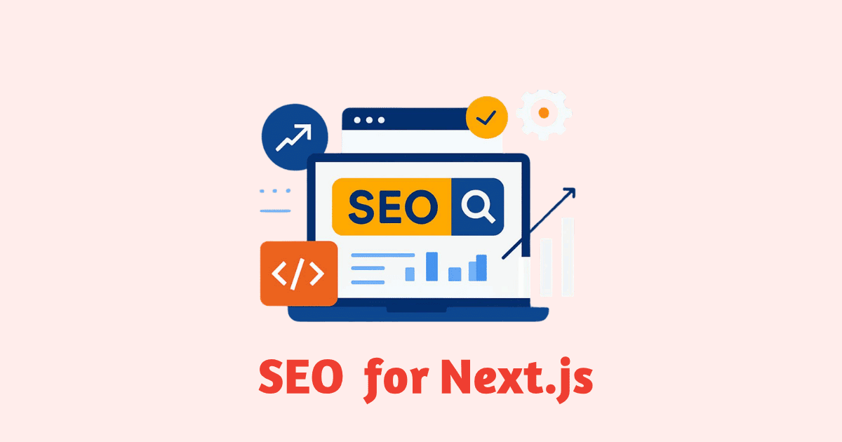 SEO Optimization Best Practices for Next.js Websites