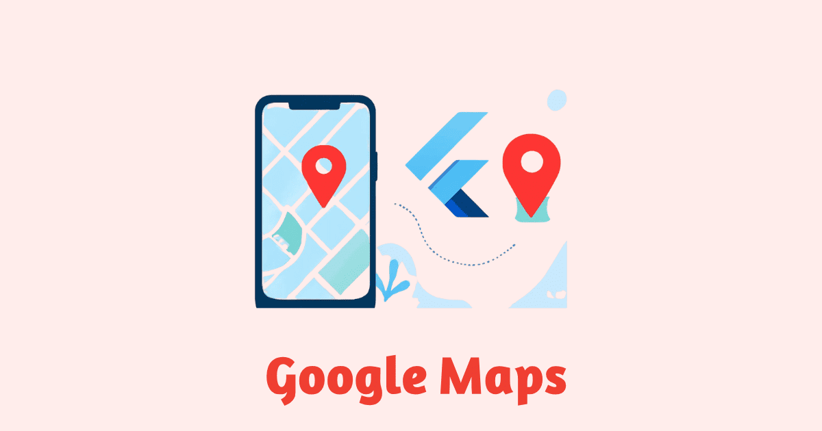 Integrating Google Maps in Flutter Apps